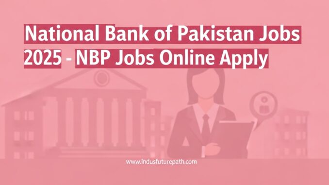 Whisk_055e4e0b36cfb25a40249c2ddf4d1aa5dr NBP Jobs 2025 online apply
