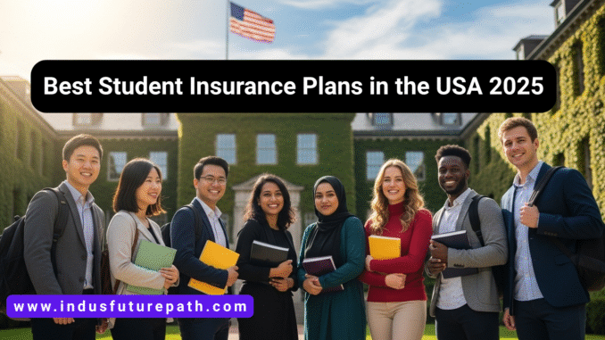Top 10 Best Student Insurance Plans in the USA 2025